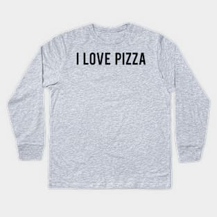 I Love Pizza Kids Long Sleeve T-Shirt